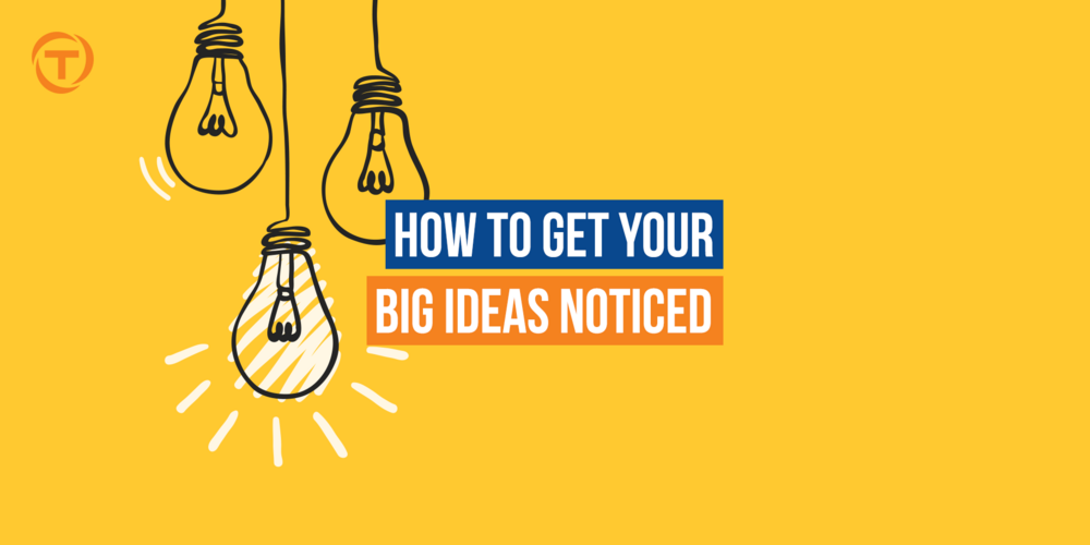 Blog Big Ideas Noticed